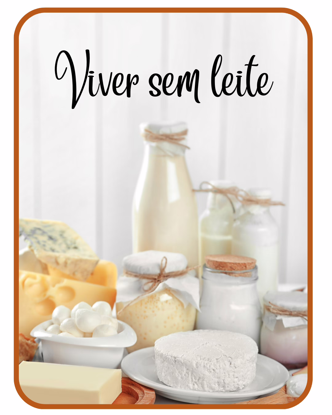 Curso Viver sem Leite – Aprende a substituir laticínios em receitas doces e salgadas no Clube CCC.